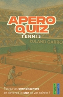 Jeu Apéro Quiz Tennis : 150 questions pour vos soirées entre amis (French Edition) B0DS19C6LL Book Cover