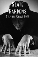 Slate Gardens 1544091966 Book Cover