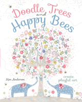 Doodle Trees and Happy Bees: Create Playful Art 1440342113 Book Cover