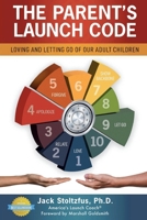 The Parent's Launch Code: Loving and Letting Go of Our Adult Children B0HBT6JM63 Book Cover