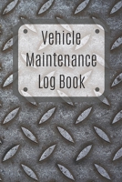 Vehicle Maintenance Log Book: Service Record Book For Cars, Trucks, Motorcycles And Automotive, Maintenance Log Book & Repairs, Moto jurnal 1670552373 Book Cover