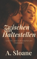 Zwischen zwei Haltestellen: Linie 104 – Dein Duft zwischen den Haltestellen (German Edition) B0GY1CXD5R Book Cover