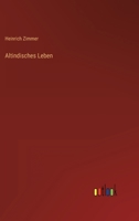 Altindisches Leben: Die Cultur der Vedischen Arier 1015994636 Book Cover