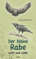 Der kleine Rabe: Licht und Liebe 3991079542 Book Cover