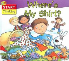 Where's My Shirt? 1845381556 Book Cover