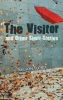 The Visitor and Other Short Stories 1466939443 Book Cover
