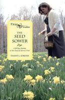 The Seed Sower: A 40-Day Journey to Sow Seed & Harvest Fruit 1937331539 Book Cover