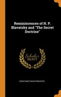 Reminiscences of H. P. Blavatsky and The Secret Doctrine 0344057038 Book Cover