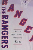 The Rangers: Brian McFarlane's Original Six 0773760075 Book Cover