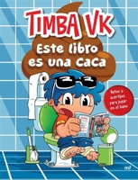 Este libro es una caca: Retos y acertijos para jugar en el baño / This Book Is Poop: Toilet Riddles and Challenges (Spanish Edition) 6073937504 Book Cover