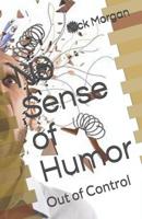 No Sense of Humor: Out of Control 1077212186 Book Cover
