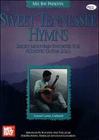 Mel Bay  Sweet Tennessee Hymns: Smoky Mountain Favorites for Acoustic Guitar Solo 1562224182 Book Cover