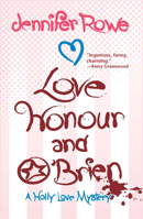 Love, Honour, and O'Brien: A Holly Love Mystery 1590585437 Book Cover