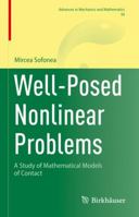 Well-Posed Nonlinear Problems: A Study of Mathematical Models of Contact 3031414152 Book Cover