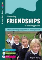 Promoting Friendships in the Playground: A Peer Befriending Programme for Primary Schools 1412910781 Book Cover