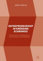 Entrepreneurship in Emerging Economies: Enhancing its Contribution to Socio-Economic Development 3319417207 Book Cover