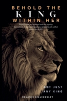 Behold The King Within Her B0FJ7KW2S1 Book Cover