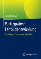 Partizipative Leitbildentwicklung: Grundlagen, Prozesse Und Methoden 3658130326 Book Cover