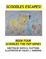 Scoodles Escapes! 1987655532 Book Cover