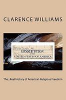The...Real History of American Religious Freedom 1456583263 Book Cover