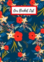 Our Bucket List: Journal for creative ideas 1692585991 Book Cover