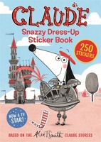 Claude TV Tie-ins: Snazzy Dress-Up Sticker Book 1444938614 Book Cover