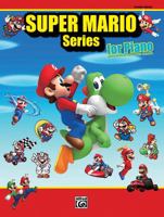 Super Mario Series for Piano: Intermediate / Advanced Piano Solos 0739082957 Book Cover