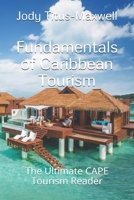 Fundamentals of Caribbean Tourism: The Ultimate Cape Tourism Reader 1544868561 Book Cover