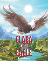 Clara Is an Eagle 1685264158 Book Cover