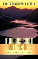 If Words Could Paint Pictures 1591600863 Book Cover