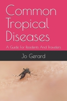 Common Tropical Diseases: A Guide For Residents And Travelers B0FK5THSRR Book Cover