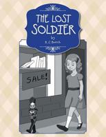 The Lost Soldier 1512762709 Book Cover