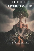 The HIll Over Haypur (Echoes of the Unseen) B0GQZPKYZT Book Cover