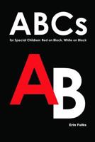 ABCs for Special Children: Red on Black, White on Black 1718147589 Book Cover