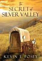 The Secret of Silver Valley 1977251498 Book Cover