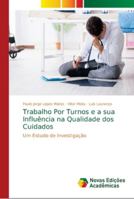 Trabalho Por Turnos e a sua Influência na Qualidade dos Cuidados 6139650925 Book Cover