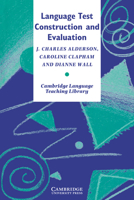 Language Test Construction and Evaluation (Cambridge Language Teaching Library) 0521478294 Book Cover