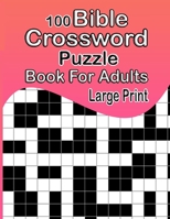 100 Bible Crossword Puzzle Book For Adults Large Print null Book Cover