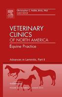Advances in Laminitis, Part II, an Issue of Veterinary Clinics: Equine Practice 1437725015 Book Cover