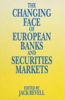 The Changing Face of European Banks and Securities Market 1349231436 Book Cover