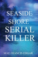 Seaside Shore Serial Killer 0557433231 Book Cover