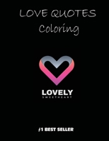 Love Quotes Coloring : Lovely sweetheart: "Love Quotes Inspirational Coloring Book: 50 templates : Adult Coloring Book of Love and Romance " B08F6RYC9B Book Cover