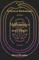 Malfeasance and Magic (A Novel of Mirdrakonov) B0CKF48WF5 Book Cover