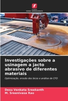 Investigações sobre a usinagem a jacto abrasivo de diferentes materiais 6205906112 Book Cover