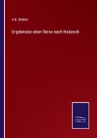 Ergebnisse einer Reise nach Habesch 3375070764 Book Cover