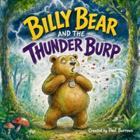 Billy Bear and the Thunder Burp: A Funny Rhyming Picture Book for Children B0H28DHSMP Book Cover