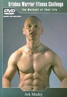 Krishna Warrior Fitness Challenge: The Workout of Your Life 0976950731 Book Cover