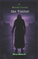 the Blackwell Chronicles the visitor: # 6 B0GQ6311DC Book Cover