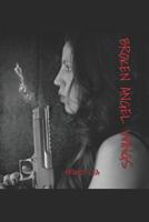 Broken Angel Wings 1523314230 Book Cover