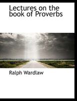 Lectures on the Book of Proverbs 1017944083 Book Cover